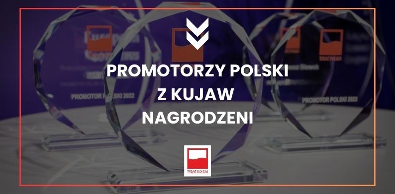 Pochodzący z Kujaw Promotorzy Polski nagrodzeni