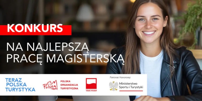Konkurs na najlepsze prace magisterskie TERAZ POLSKA TURYSTYKA