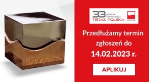 Dodatkowe dwa tygodnie na zgłoszenie produktu lub usługi do Konkursu „Teraz Polska”